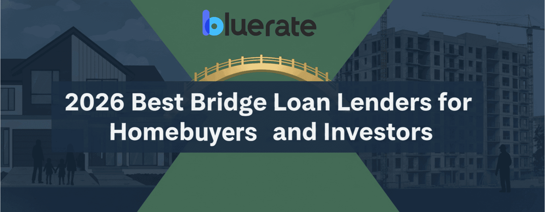 2026 Best Bridge Loan Lenders for Homebuyers and Investors